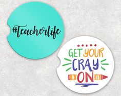 two stickers with the words teachlife and get your cray on