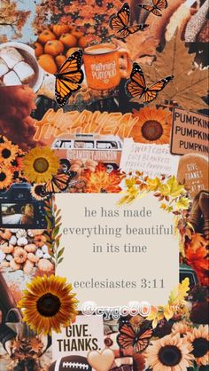 a collage of autumn images with a quote from the book life has made everything beautiful in its time