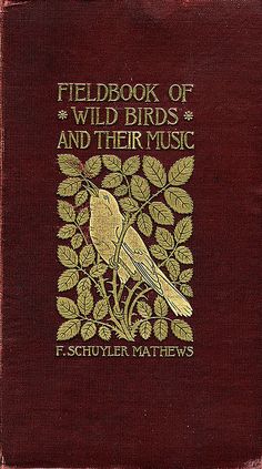 a red book with a yellow bird on it's cover and the words fieldbook of wild birds and their music