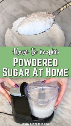 how to make powdered sugar at home in a blender with text overlay that reads, how to make powdered sugar at home