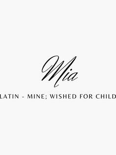 the words mia latin - mine wish for children are written in black on a white background