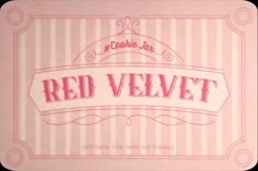 a pink and white sign that says red velvet