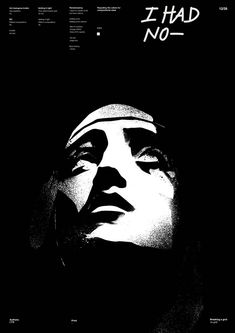 a black and white image of a woman's face with the words i had no