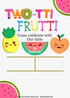 two fruits on a scale with text that reads, two - tii fruit come celebrate with our little cutie