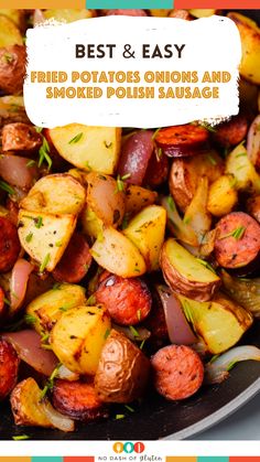 the best and easy fried potatoes onions and smoked polish sausage is an easy side dish