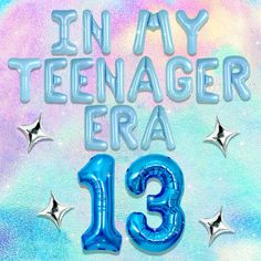 the 13th birthday card is in blue and has silver stars on it, as well as an inscription that reads in my teenager era 13