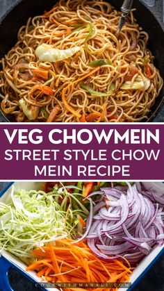 vegetable chow mein in a skillet with text overlay that reads, veg chow mein street style chow mein mein mein mein