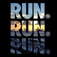 the words run run run are in front of an image of snow covered ground and trees