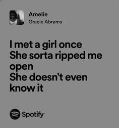 an ad for spotify with the caption'i met a girl once she sora ripped me open she doesn't even know it '