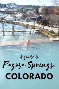 a person swimming in a pool with the words, a guide to pagasa springs, colorado