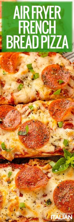 a pizza with pepperoni and basil on it is shown in front of the words air fryer french bread pizza