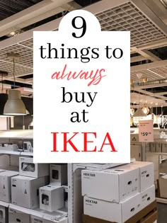 there is a sign that says 9 things to always buy at ikea