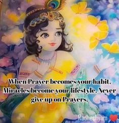 a painting with the words when prayer becomes your habit, wraes become your life - style never give up on prayer