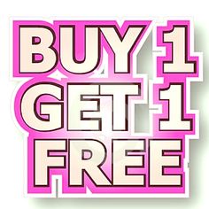 the text buy 1 get 1 free is shown in pink and black on a white background