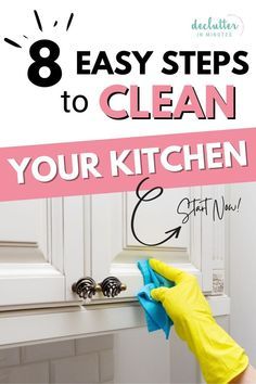 a person in yellow gloves cleaning a kitchen counter with the words 8 easy steps to clean your kitchen