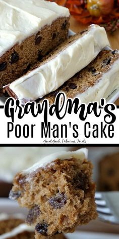 a close up of a piece of cake on a fork with the words grandma's poor man's cake