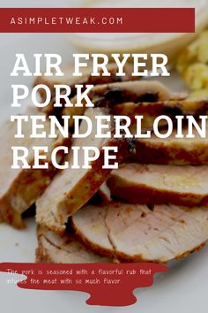 air fryer pork tenderloin recipe on a white plate