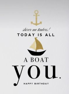 a card with an image of a sailboat and the words, today is all a boat