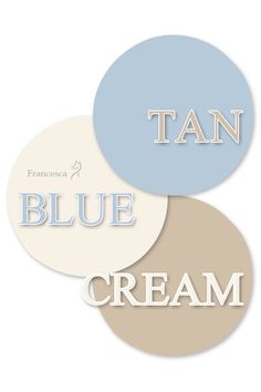 three circles with the words tan, blue and cream in different font styles on them