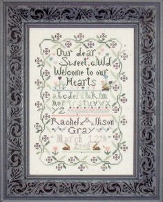 a cross stitch pattern with the words, our dear and sweet child welcome to our hearts