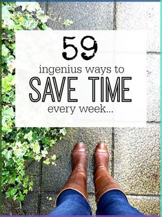 someone standing on the sidewalk with their legs crossed and text overlay reads, 59 ingenius ways to save time every week