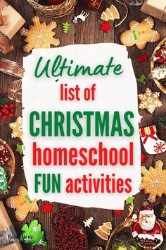 the ultimate list of christmas homeschool fun activities