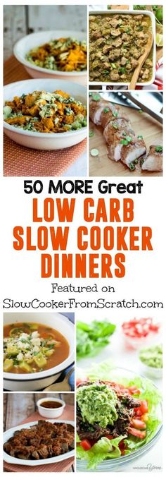 the cover of 50 more great low carb slow cooker dinners, including meat and vegetables