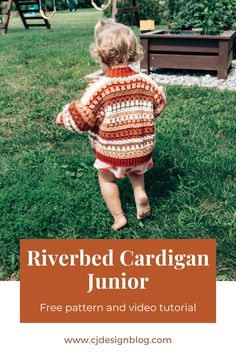 a young child walking in the grass with text overlay that reads riverbed cardigan junior