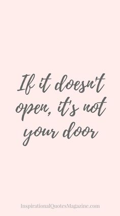 the words if it doesn't open, its not your door on a pink background