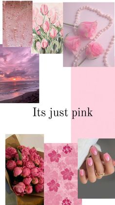 a collage with pink flowers, pearls and other things in the background that say it's just pink