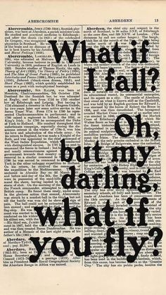 an old book page with the words what if i fall?, but my daring what if