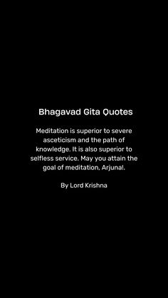 a black background with the words bhagavad gita quotes