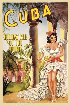 an advertisement for the cuba holiday isle of the tropics featuring a woman in white dress