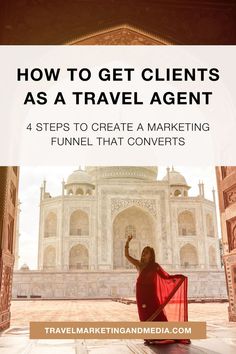 a woman standing in front of an arch with the words how to get client as a travel agent