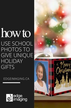 a christmas gift box with the words how to use school photos to give unique holiday gifts