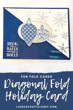 a holiday card with the words fun fold cards diagonal fold holiday card on it and an ornament