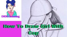 how to draw girl with cap in 3 easy steps