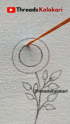 an embroidery project with the words threads kalakari written on it and a drawing of a flower