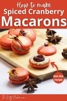 how to make spiced cranberry macarons on a wooden cutting board