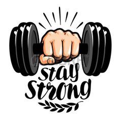 a hand holding a dumbbell with the words stay strong on it and an olive branch