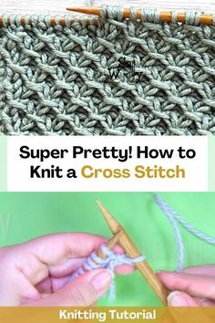 two pictures with the words super pretty how to knit a cross stitch