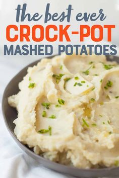 the best ever crock - pot mashed potatoes recipe is made with only three ingredients