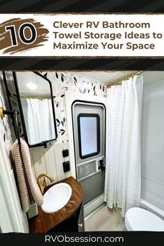 an rv bathroom with the words clever rv bathroom towel storage ideas to minimize your space