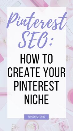 the title for pinterest sto how to create your pinterest niche