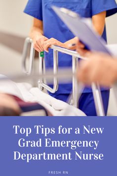 the top tips for a new grad emergency department nurse