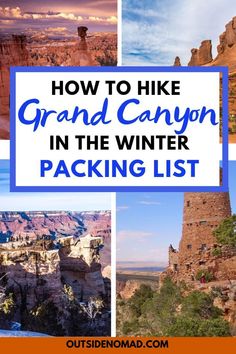 the grand canyon in the winter packing list with text overlay that reads how to hike grand canyon in the winter packing list