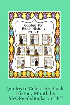 the black history month book for children with pictures and text that reads, quotes for black history