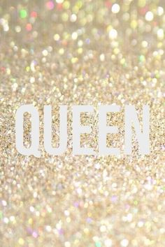 the word queen written in white on a gold glitter background