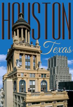 the cover of houston, texas with an old building in the foreground and skyscrapers in the background