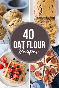 four different images with the words 40 oat flour recipes on them and pictures of various desserts